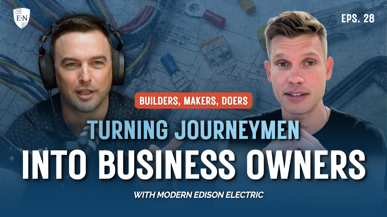Turning Journeymen into Business Owners with Modern Edison Electric